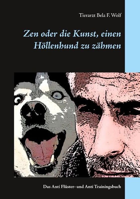 Zen oder die Kunst, einen Höllenhund zu zähmen