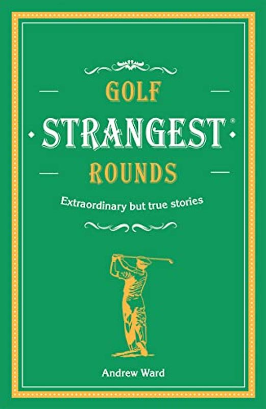Golf's Strangest Rounds