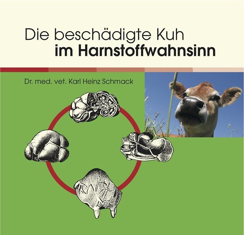 Die beschädigte Kuh im Harnstoffwahnsinn