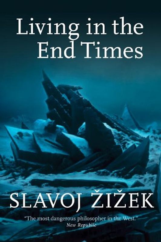 Living in the End Times - Slavoj Zizek