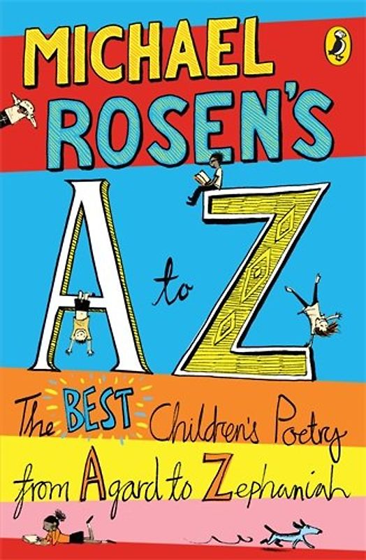 Michael Rosen's A-Z: The best children's poetry from Agard to Zephaniah - Michael Rosen