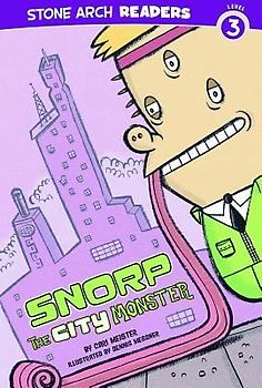 Snorp, the City Monster