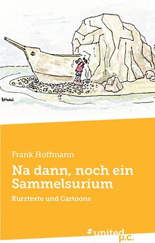 Na dann, noch ein Sammelsurium