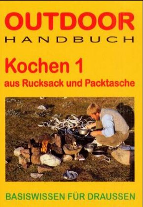 Outdoor Kochen 1 - aus Rucksack und Packtasche