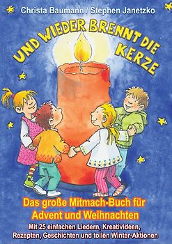 Und wieder brennt die Kerze - Das große Mitmach-Buch für Advent und Weihnachten