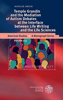 Temple Grandin and the Mediation of Autism Debates at the Interface between Life Writing and the Life Sciences