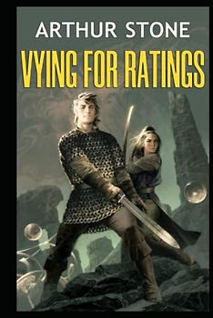 Vying for Ratings (Alpha LitRPG, Band 6)