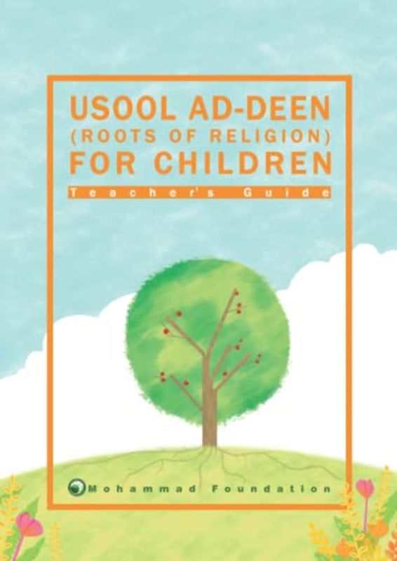 Usool ad-Deen (Roots of Religion) for Children [Teacher's Guide]