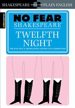 Twelfth Night (No Fear Shakespeare) (Sparknotes No Fear Shakespeare) - Shakespeare, William