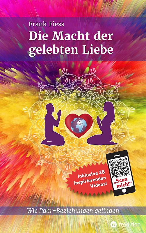 Die Macht der gelebten Liebe