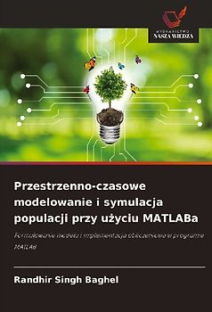 Przestrzenno-czasowe modelowanie i symulacja populacji przy u¿yciu MATLABa