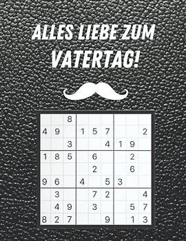 Vatertagsgeschenk - Alles Liebe zum Vatertag: 100 Rätsel Sudoku von Leicht bis Schwer | Vatertagsgeschenke Ideen Buck personalisiert Für Papa Opa