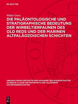 Die paläontologische und stratigraphische Bedeutung der Wirbeltierfaunen des Old Reds und der marinen altpaläozoischen Schichten