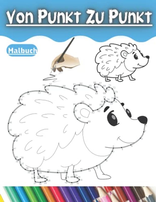 Von Punkt Zu Punkt Malbuch: Einfacher Punkt-zu-Punkt-Großdruck für Erwachsene, Teenager, Senioren, Jungen und Mädchen, von wunderschönen ... von Punkten und Farbe | Perfektes Geschenk .