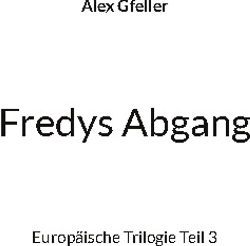 Fredys Abgang