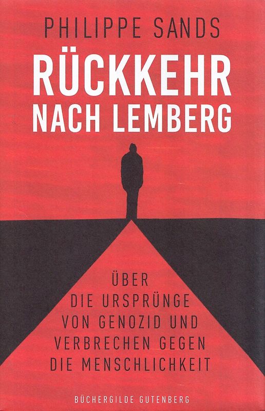 Rückkehr nach Lemberg: Über die Ursprünge von Genozid und Verbrechen gegen die Menschlichkeit - Philippe Sands [Gebundene Ausgabe]
