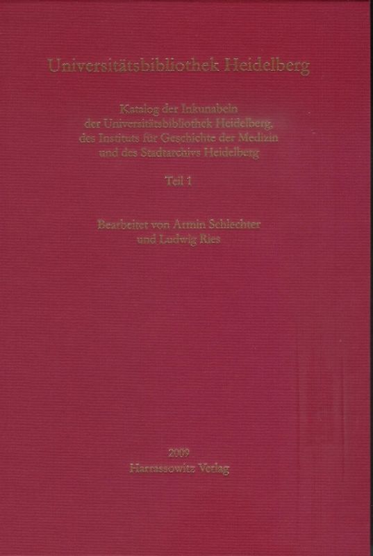 Inkunabeln in Baden-Württemberg. Bestandskataloge / Universitätsbibliothek Heidelberg