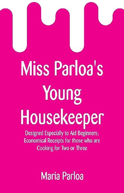 Miss Parloa's Young Housekeeper