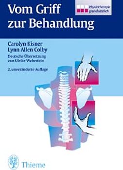Vom Griff zur Behandlung. Physiotherapie grundsätzlich