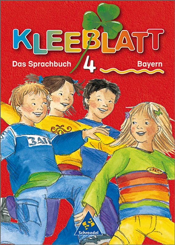 Kleeblatt. Das Sprachbuch / Kleeblatt : Das Sprachbuch - Ausgabe 2001 Bayern