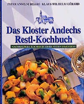 Das Kloster Andechs Restl-Kochbuch