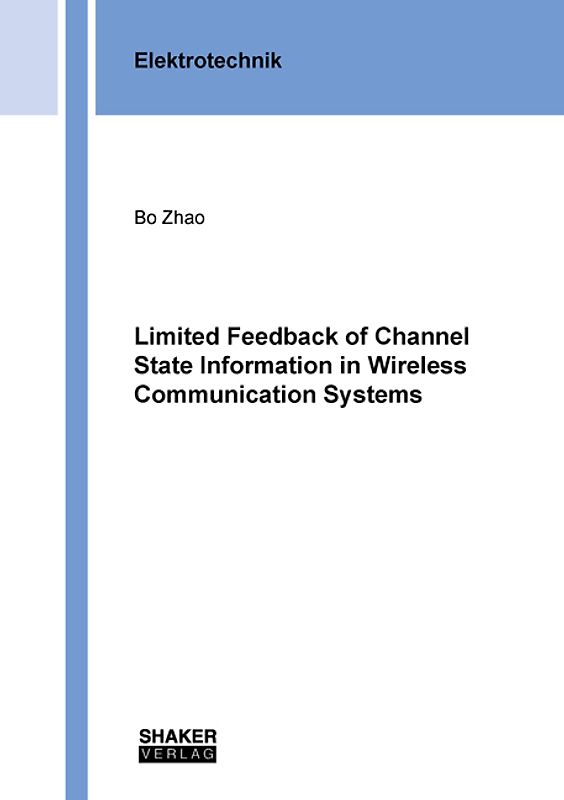 Limited Feedback of Channel State Information in Wireless Communication Systems
