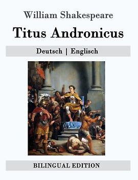 Titus Andronicus: Deutsch | Englisch (Bilingual Edition)