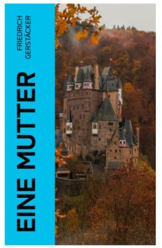 Eine Mutter: Roman im Anschluß an "die Colonie"