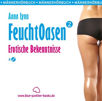 Feuchtoasen 2 | Erotische Bekenntnisse | Erotik Audio Story | Erotisches Hörbuch Audio-CD