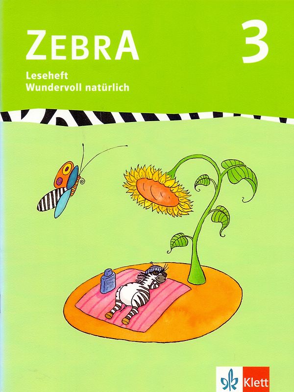 Zebra Leseheft: 3. Schuljahr - Wundervoll natürlich [Broschiert]