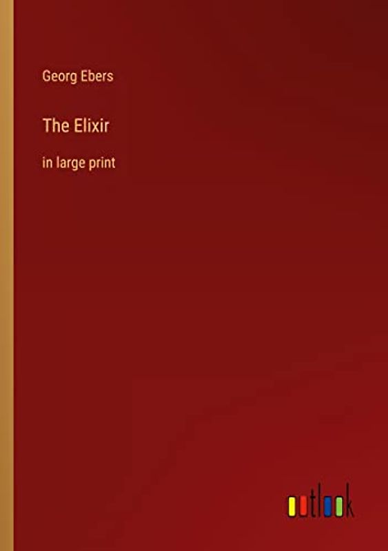 The Elixir: in large print