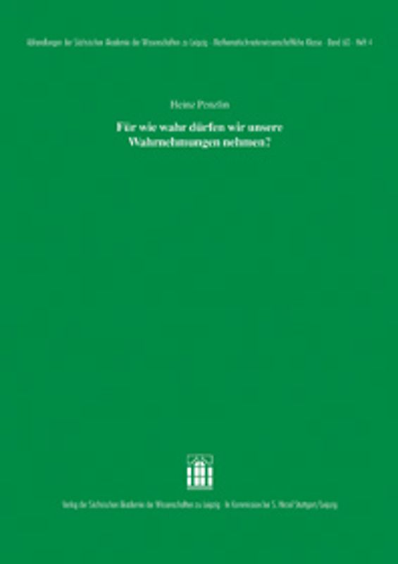 Für wie wahr dürfen wir unsere Wahrnehmungen nehmen?