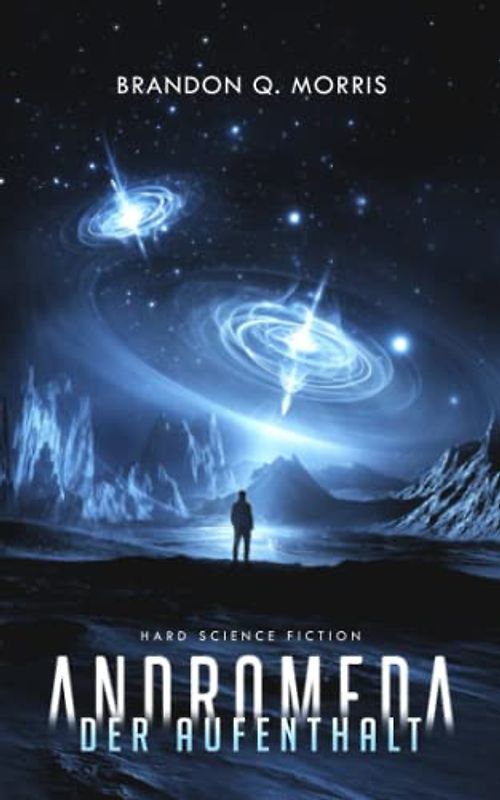 Andromeda: Der Aufenthalt: Hard Science Fiction