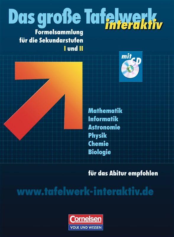 Das große Tafelwerk interaktiv. Formelsammlung für die Sekundarstufen... / Tafelwerk Mathematik, Informatik, Astronomie, Physik, Chemie, Biologie