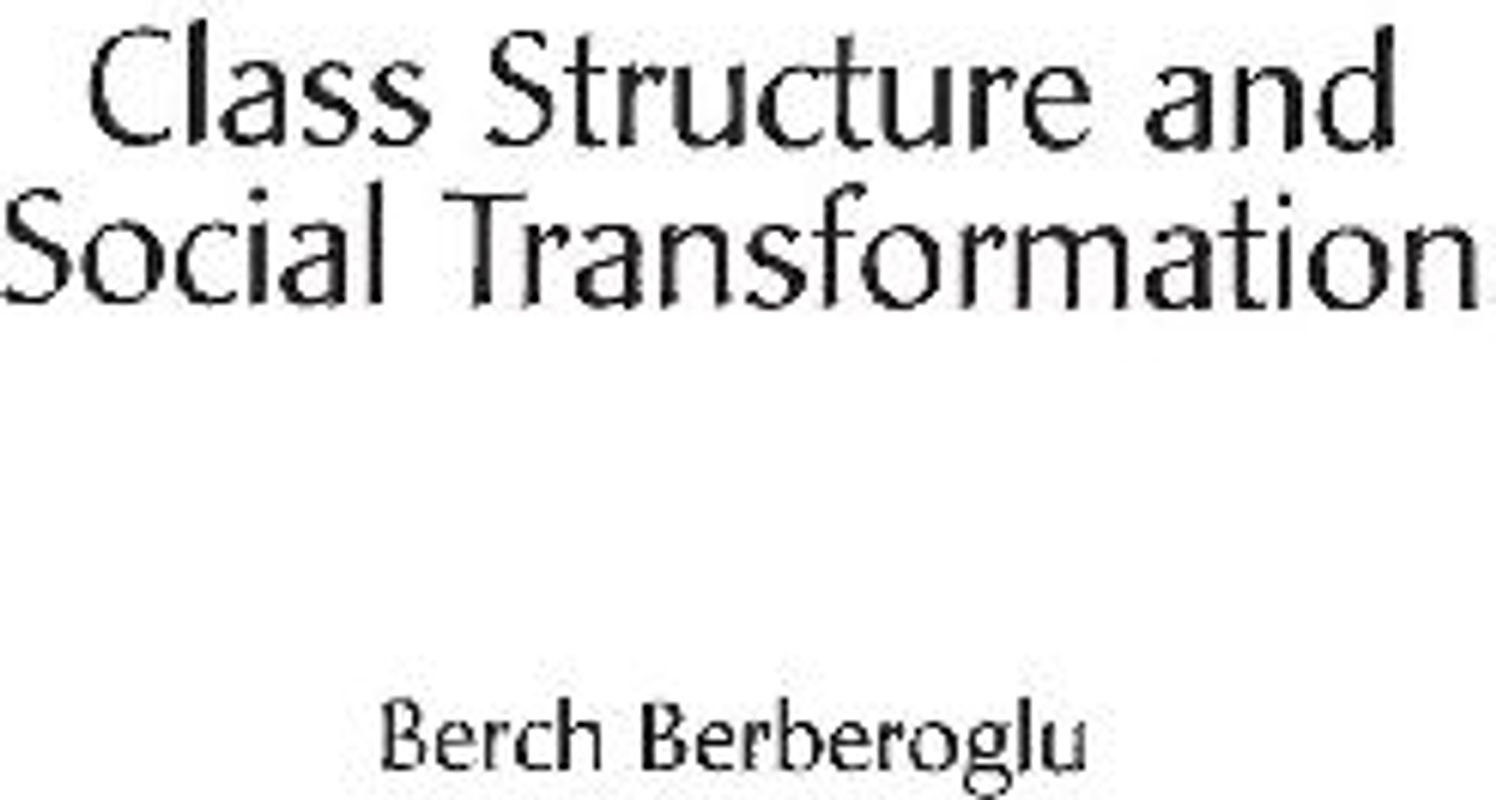 Class Structure and Social Transformation