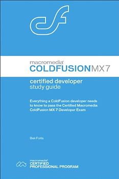 Macromedia Coldfusion Mx7 Certified Developer Study Guide