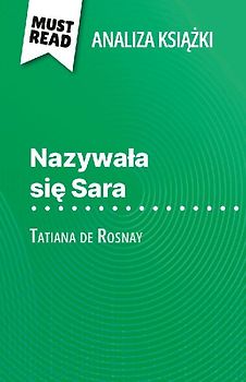 Nazywa¿a si¿ Sara ksi¿¿ka Tatiana de Rosnay (Analiza ksi¿¿ki)
