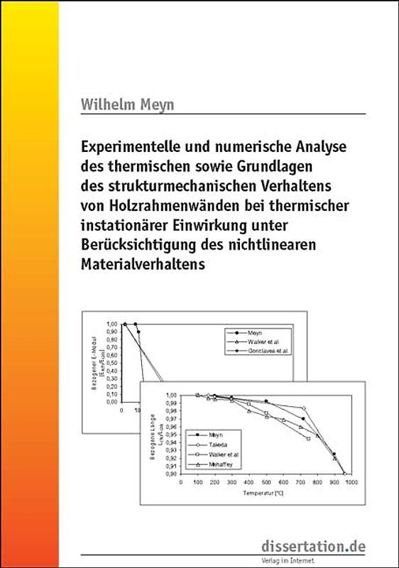 Experimentelle und numerische Analyse des thermischen sowie Grundlagen des strukturmechanischen Verhaltens von Holzrahmenwänden bei thermischer instationärer Einwirkung unter Berücksichtigung des nichtlinearen Materialverhaltens