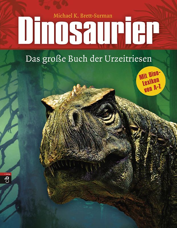 Dinosaurier - Das große Buch der Urzeitriesen