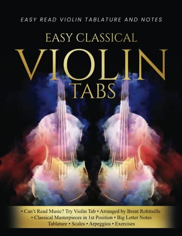 Easy Classical Violin Tabs: Easy Read Violin Tablature and Notes