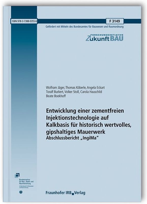 Entwicklung einer zementfreien Injektionstechnologie auf Kalkbasis für historisch wertvolles, gipshaltiges Mauerwerk