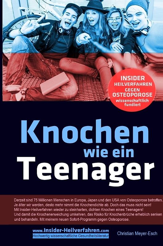 Knochen wie ein Teenager: Insider-Heilverfahren gegen Osteoporose