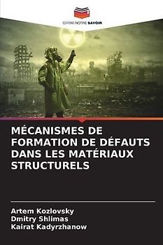MÉCANISMES DE FORMATION DE DÉFAUTS DANS LES MATÉRIAUX STRUCTURELS