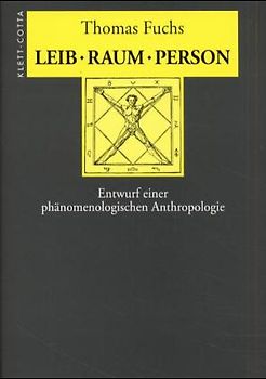 Leib, Raum, Person