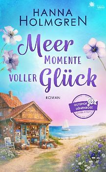 Meermomente voller Glück (Gutshof Dünenrose: Ostsee - Roman 2)