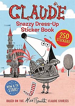 Snazzy Dress-Up Sticker Book (Claude TV Tie-ins, Band 1)