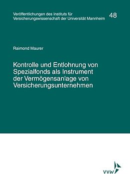 Kontrolle und Entlohnung von Spezialfonds als Instrument der Vermögensanlage von Versicherungsunternehmen