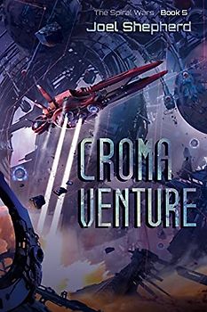 Croma Venture (The Spiral Wars, Band 5)