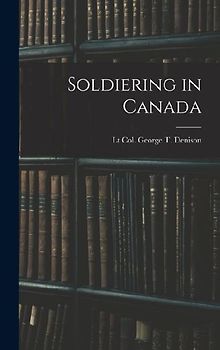 Soldiering in Canada
