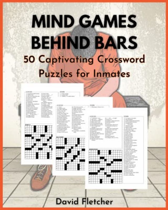 Mind Games Behind Bars: 50 Captivating Crossword Puzzles for Inmates: Perfect Gift Idea to a Loved One in Prison